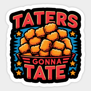 Taters Gonna Tate / Tater Tots Sticker